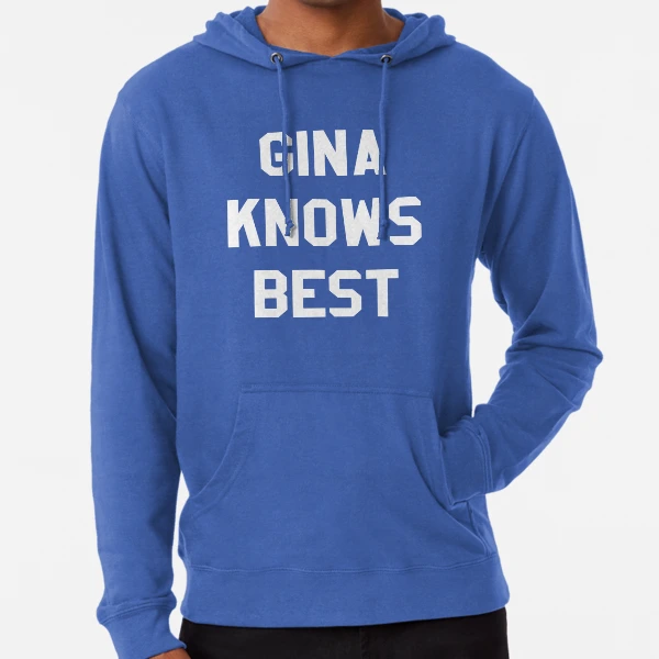 Gina knows best hoodie discount