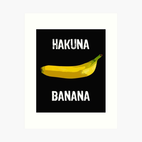 Item preview, Funny Banana Memes Hakuna Banana designed and sold by RiffXS.