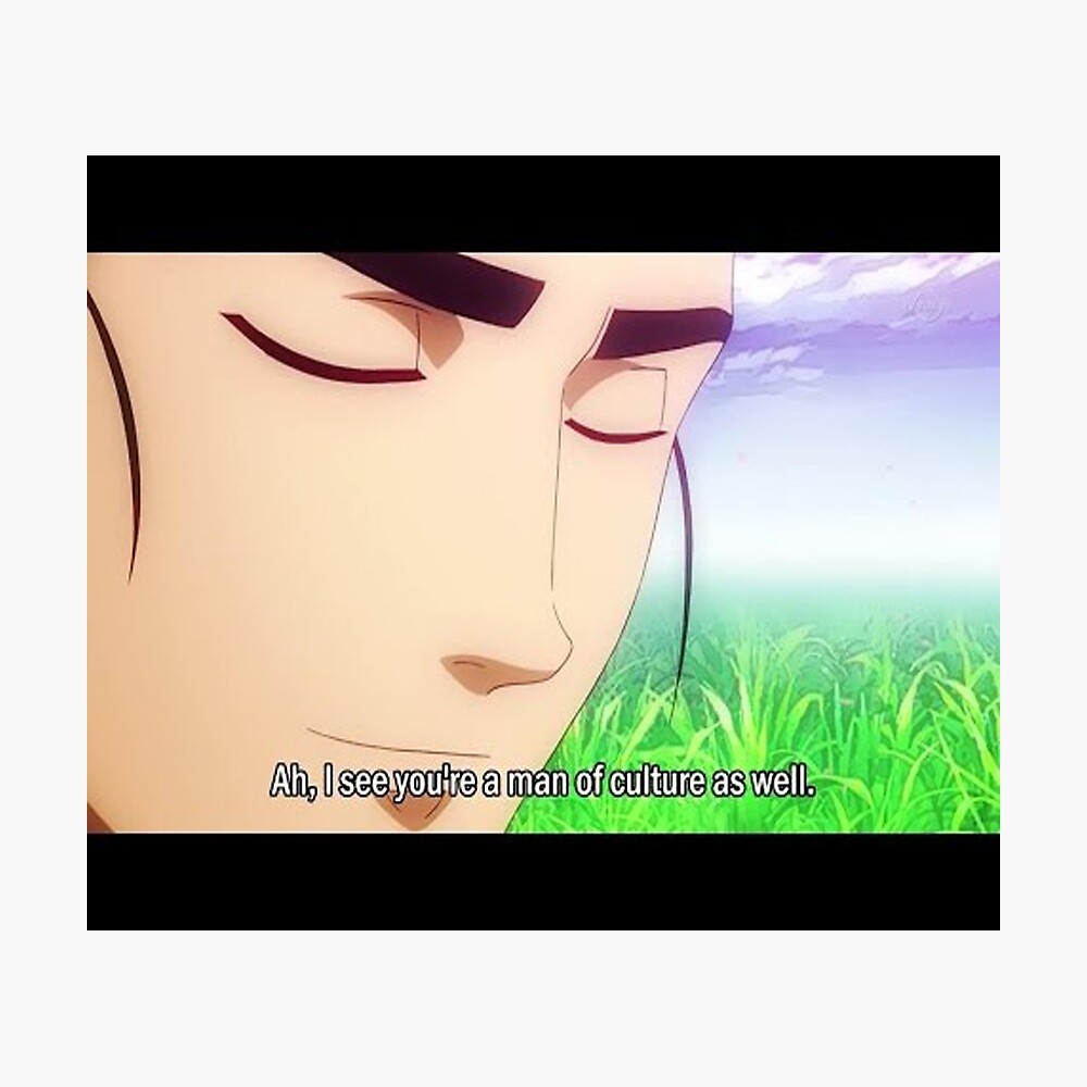Ah I See You Are A Man Of Culture As Well