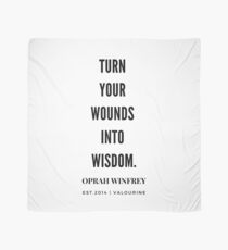 Oprah Winfrey Quote | Turn Your Wounds Into Wisdom | Motivational Quotes | Inspirational quotes | Famous quote Scarf