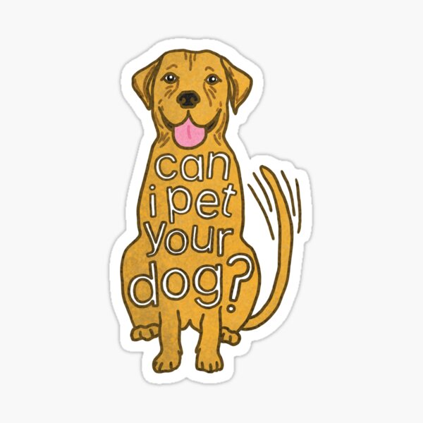 Can I Pet Your Dog? Sticker
