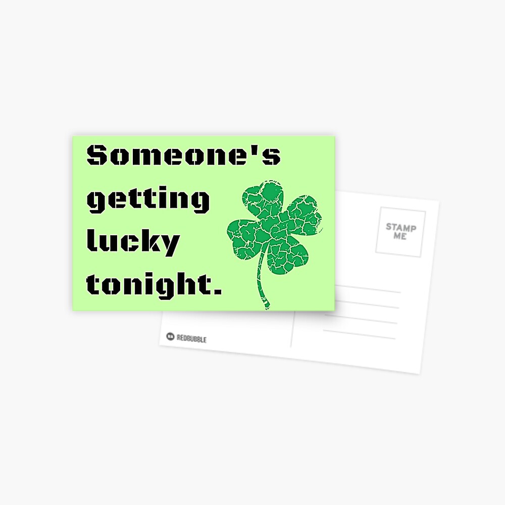 Someoneand#39;s getting lucky tonight, Funny Saint Patrickand#39;s Day card, Boyfriend, Husband, Girlfriend, Wife, Hot Sexy gift ideas/