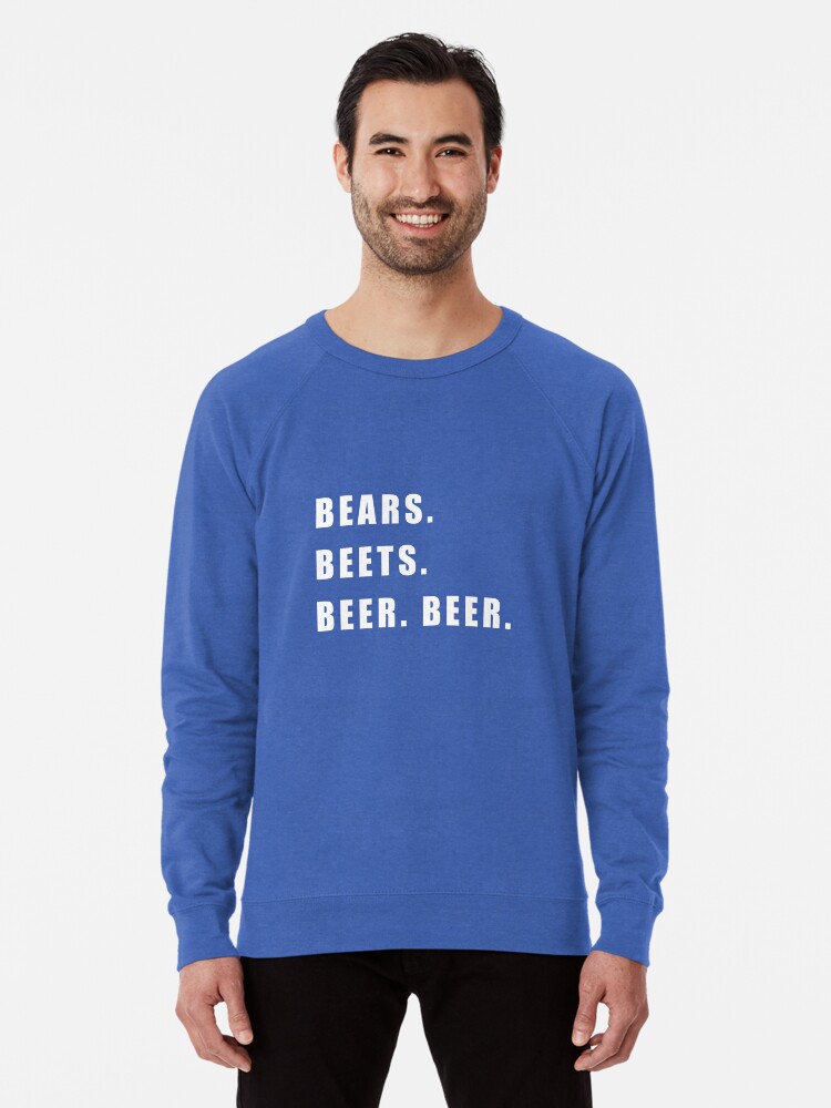 Saint Patrick Amp 39 S Day The Office Bears Beets Beer Dunder Mifflin Schrute Farm Beet Farm Dwight Schrute Quotes Lightweight Sweatshirt By Avit1 Redbubble