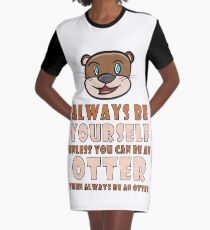 Otter - Always be yourself T-Shirt Kleid