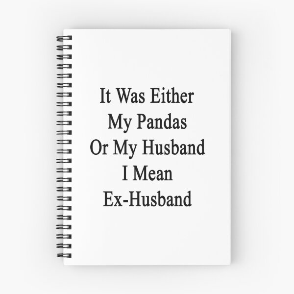 Item preview, It Was Either My Pandas Or My Husband I Mean Ex-Husband  designed and sold by supernova23.