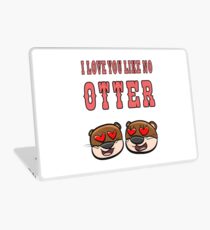Otter - I love you like no otter Laptop Folie