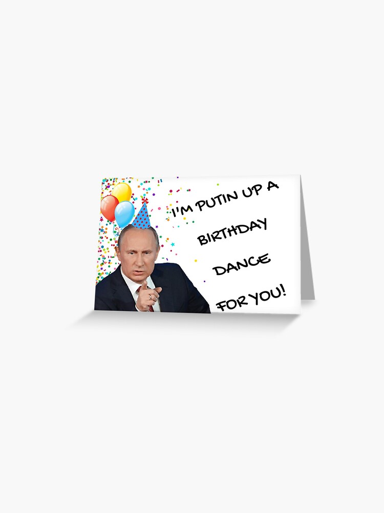 Putin Geburtstagskarte Lustiger Spass Meme Gute Stimmung Grusskarte Von Avit1 Redbubble