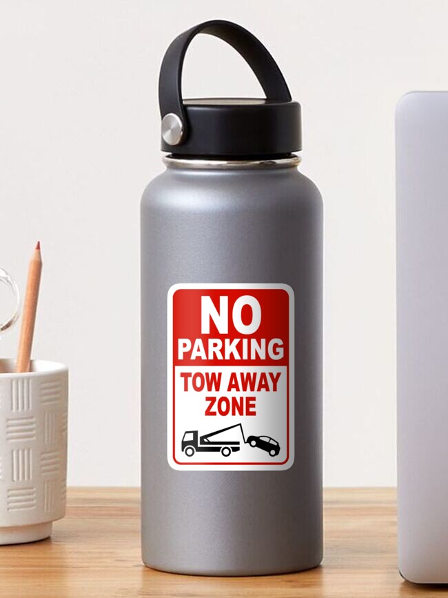 Tow Away Zone No Parking Sign- No Parking Private Car Park PARK0081 Sticker 