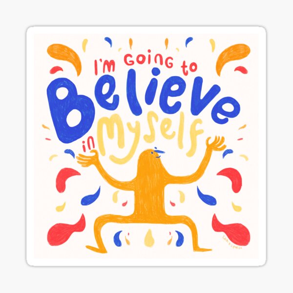 Item preview, Might as well believe you can do it designed and sold by Cam Esparza.
