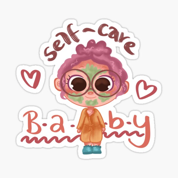 Self Care Baby! Sticker