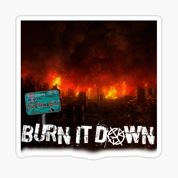Suplex City - Burn It Down Sticker