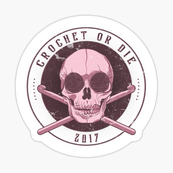 Crochet Or Die - Pink Sticker