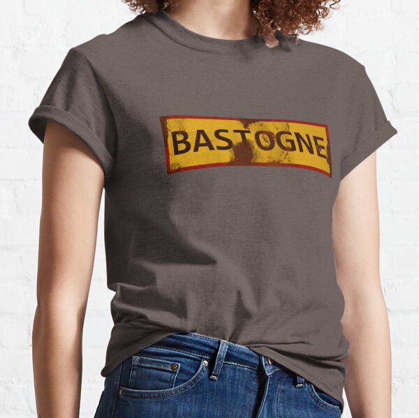 Bastogne WWII Battle of the Bulge Sign - Dirty Classic T-Shirt