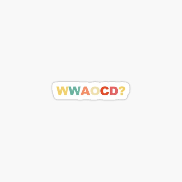 WWAOCD?, Alexandria Ocasio-Cortez, AOC, Democrat, Congresswoman, Political, Vintage, Retro T Shirt Sticker