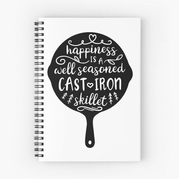 Item preview, Happiness is a Well Seasoned Cast Iron Skillet designed and sold by picadillyprints.