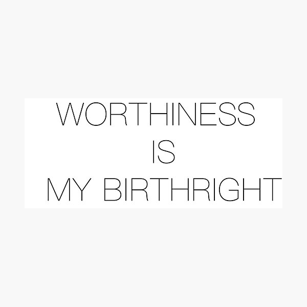 Item preview, Worthiness is my birthright  designed and sold by Vikymonkey.