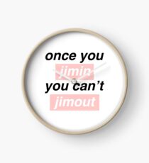 Once you Jimin... Clock