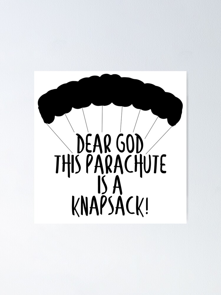 "This Parachute is a Knapsack" Poster by lizzie081194 Redbubble