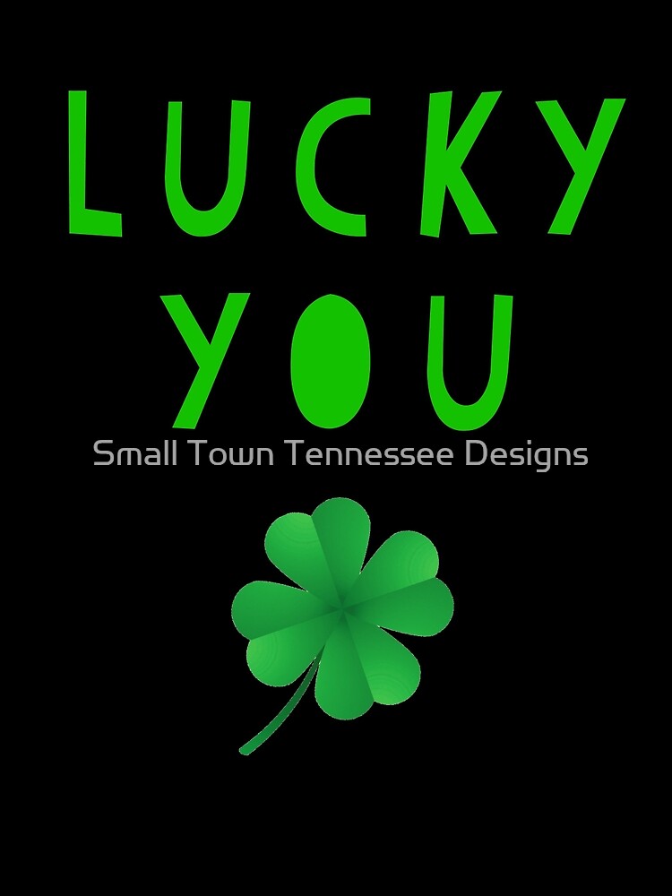 Lucky you funny four leaf clover shamrock graphic design Greeting