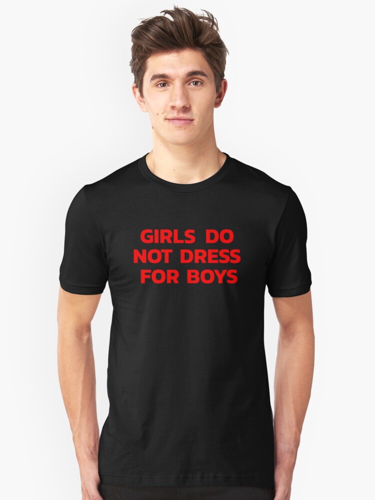 girls do not dress for boys t shirt