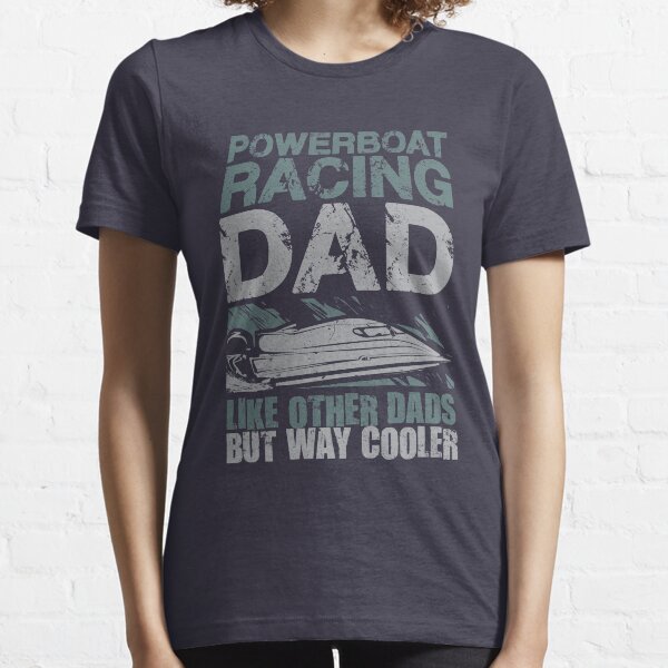 Powerboat Racing Dad Essential T-Shirt
