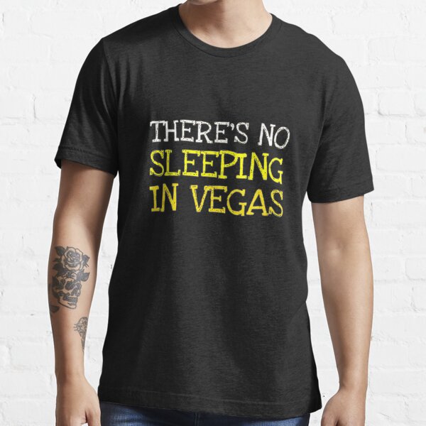 "No Sleeping in Vegas Funny Vegas Vacation" Tshirt for Sale by