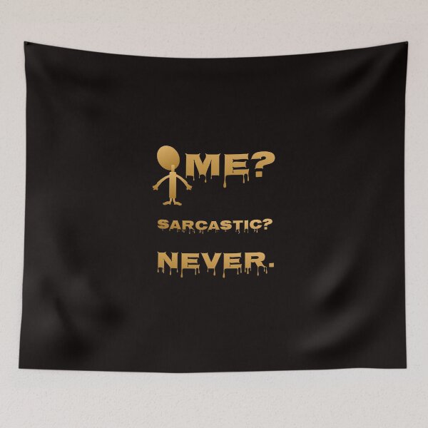 Item preview, Me? Sarcastic? Never. Funny Quote Print  designed and sold by sstusard.