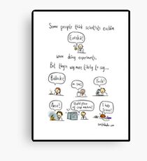 The truth about working in science Canvas Print