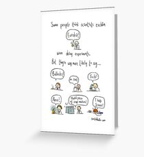 The truth about working in science Greeting Card