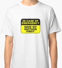Save my guitars first Classic T-Shirt