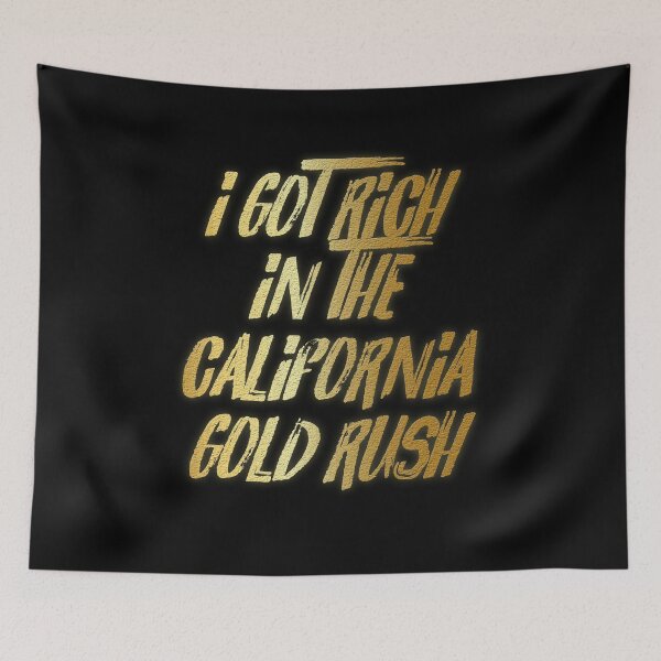 Item preview, Wild West Collection Got Rich California Gold Rush designed and sold by shoppzee.
