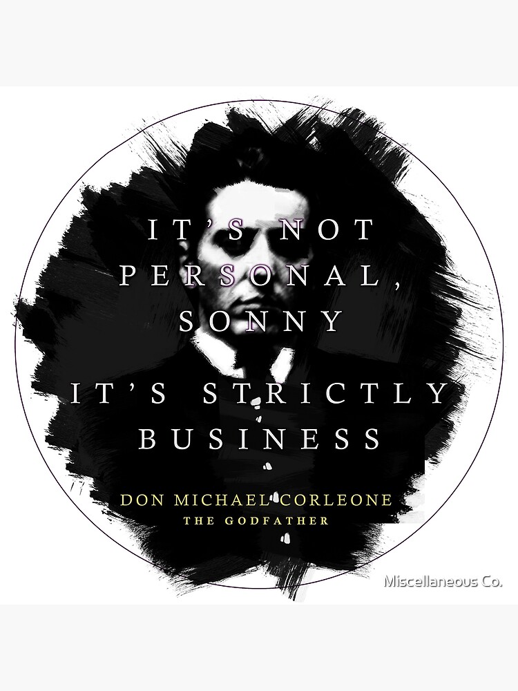 "Quotes from: The Godfather Michael Corleone on Business- Poster, Gifts