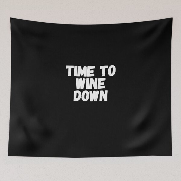 Item preview, Time to Wine Down - wine lover designed and sold by Captain Mood.