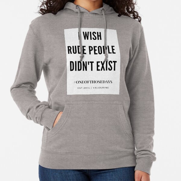 I Didnt Turn Into An Asshole Overnight HOODIE Sarcastic Rude Gift Birthday