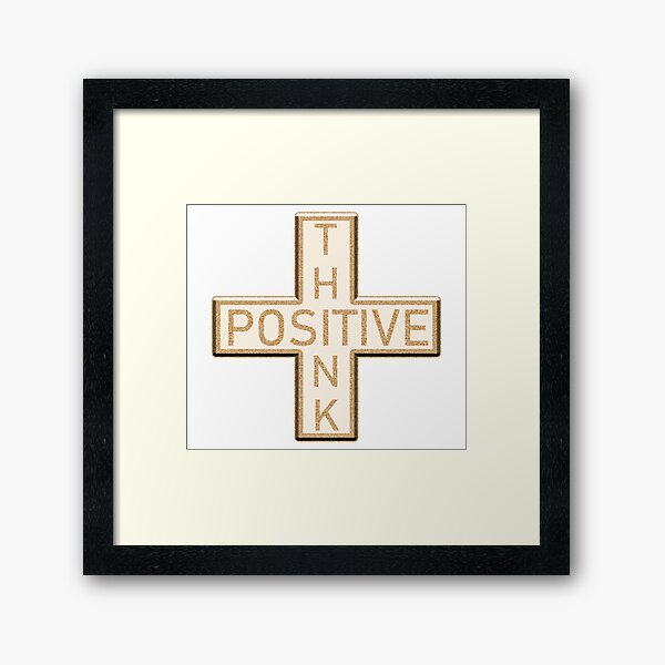 The Positive Mathematical sign says Think Positive Framed Art Print