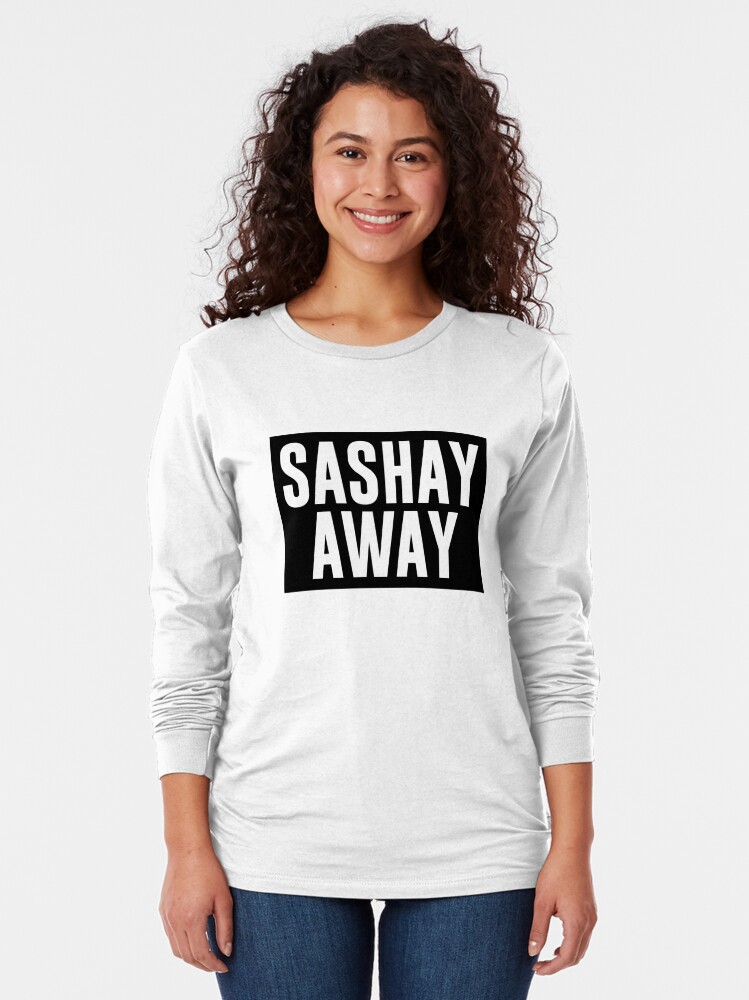 sashay away t shirt