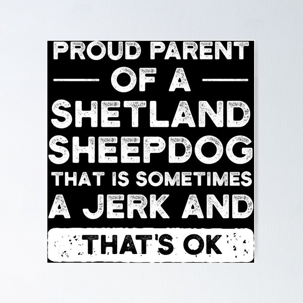 Item preview, Proud Parent Of A Shetland Sheepdog, Shetland Sheepdog Mom, Shetland Sheepdog Dad designed and sold by UneDesigns.