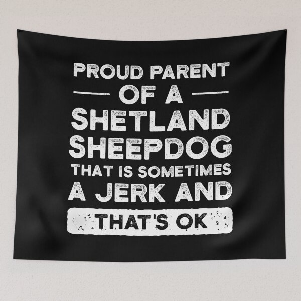 Item preview, Proud Parent Of A Shetland Sheepdog, Shetland Sheepdog Mom, Shetland Sheepdog Dad designed and sold by UneDesigns.