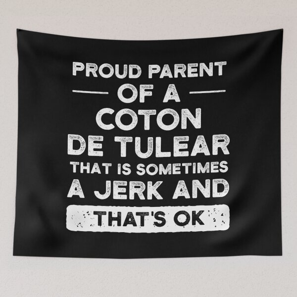 Item preview, Proud Parent Of A Coton De Tulear, Coton De Tulear Mom, Coton De Tulear Dad designed and sold by UneDesigns.
