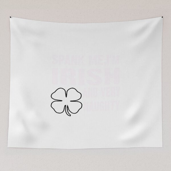 Item preview, SPANK ME, im Irish and Very Naughty designed and sold by CoolApparelShop.