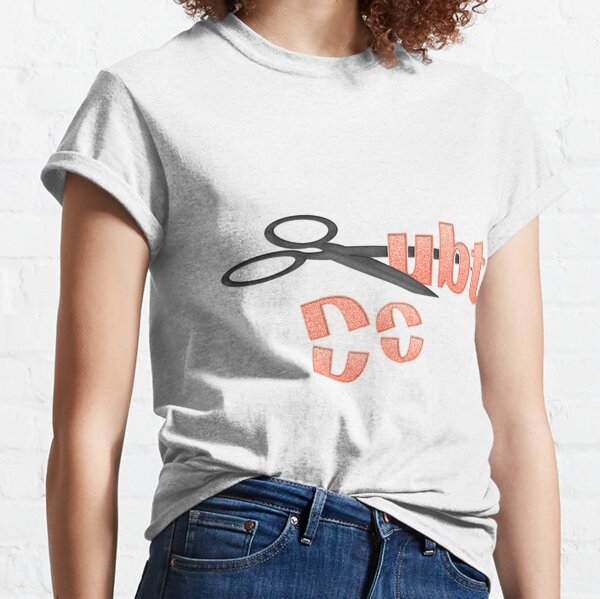 Make Sure You Cut Out Doubt Classic T-Shirt