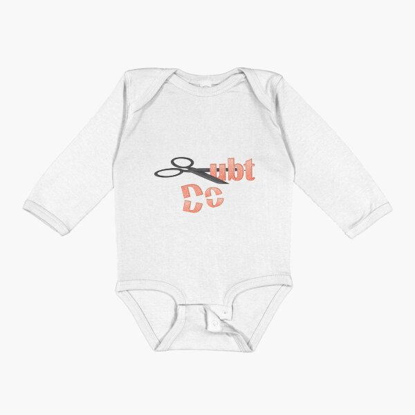 Make Sure You Cut Out Doubt Long Sleeve Baby One-Piece