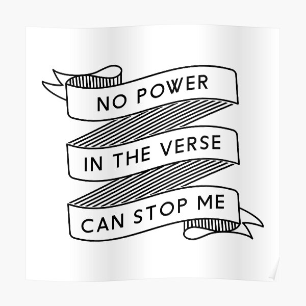 no-power-in-the-verse-can-stop-me-poster-for-sale-by-heroics-redbubble