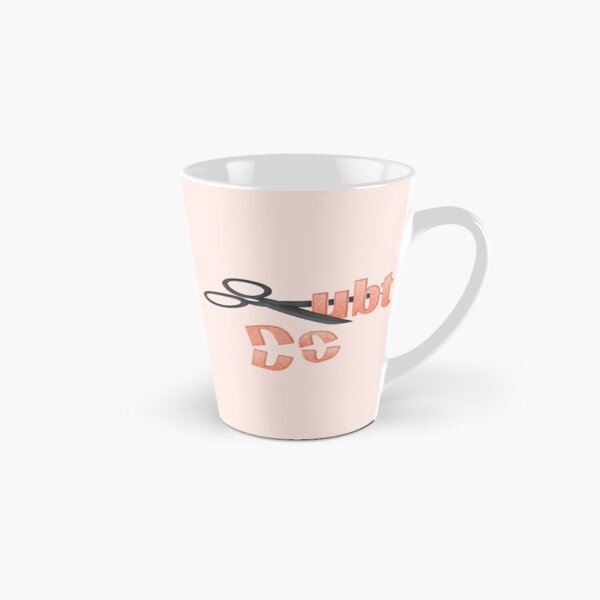 Make Sure You Cut Out Doubt Tall Mug