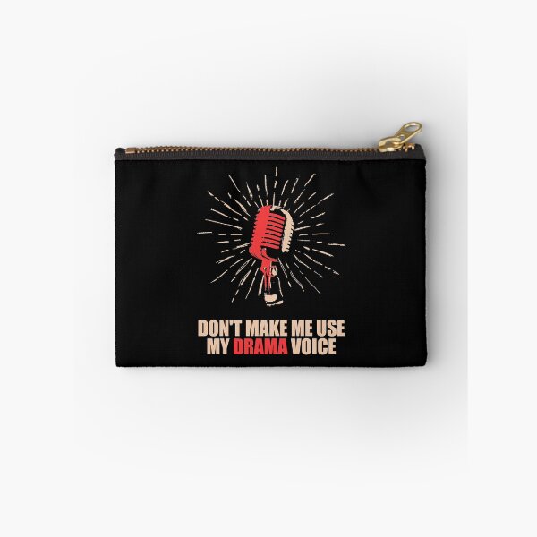 Item preview, Don't Make Me Use My Drama Voice designed and sold by Basti09.