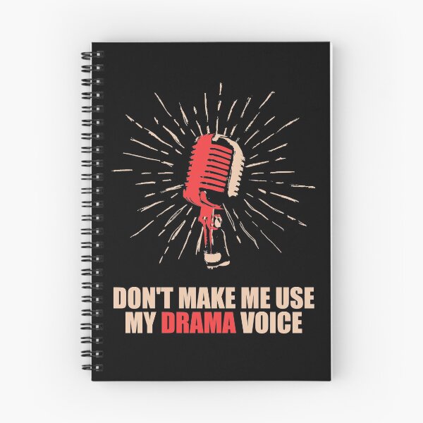 Item preview, Don't Make Me Use My Drama Voice designed and sold by Basti09.