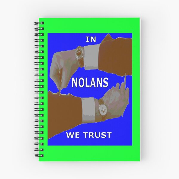 Item preview, In NOLANS We Trust version 2 designed and sold by REDROCKETDINER.