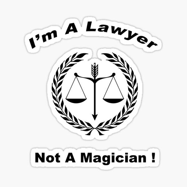 I&#39;m A Lawyer - Not A Magician! Sticker