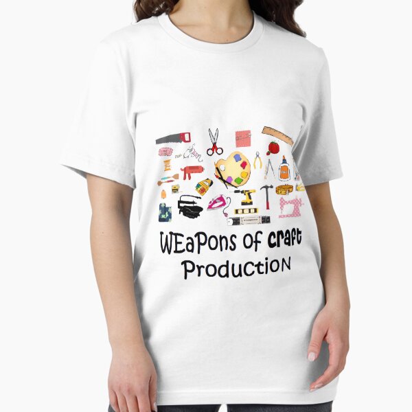 Item preview, I Love Crafts T-Shirt Weapons of Craft Production  designed and sold by rieriecoils1.