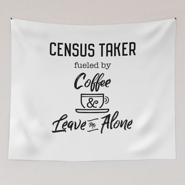 Item preview, Funny Census Taker Fueled By coffee and Leave Me Alone, Gift Idea, Sarcastic Gag Gift, Funny, Dad Gift, Mom BFF, Professional designed and sold by frankiewillie.